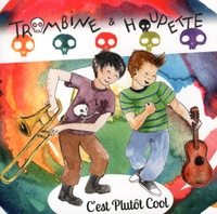  Trombine et  Houpette - C'est plutôt cool. 1 CD audio