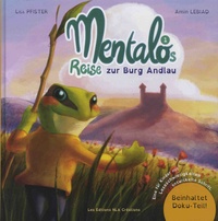 Lisa Pfister et Amin Lebiad - Mentalos Reise Tome 1 : Mentalos Reise zur Burg Andlau.