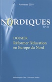 Yohann Aucante et Nicolas Escach - Nordiques N° 36, automne 2018 : Réformer l'éducation en Europe du Nord.