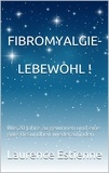 Estienne Laurence - Fibromyalgie-lebewohl !.