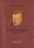 Marie Rouanet - Arrière-boutique et autres textes.