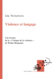 Léa Veinstein - Violence et langage - Une lecture de la « Critique de la violence » de Walter Benjamin.