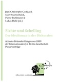 Jean-Christophe Goddard et Marc Maesschalck - Fichte und Schelling: Der Idealismus in der Diskussion - Acta des Brüsseler Kongresses 2009 der Internationalen J.G. Fichte-Gesellschaft. Plenarvorträge.