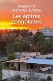 Dieudonné Antoine-Ganga - Les épîtres congolaises.
