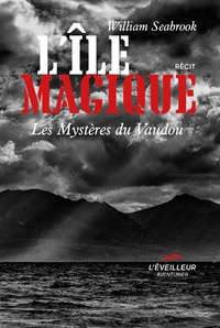 William Seabrook - L'Ile magique - Les mystères du Vaudou.