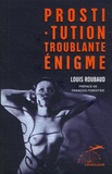 Louis Roubaud - Prostitution troublante énigme.