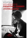 Bertrand Matot - Petite anthologie des premières femmes journalistes.