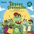 Charles Jeanne et Aline Rivière - Titoff raconte 2 : Tétère la grenouille - 2.Les géants.