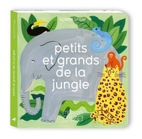 Agathe Singer - Petits et grands de la jungle.