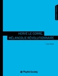 Yvan Robin - Hervé Le Corre, mélancolie révolutionnaire.