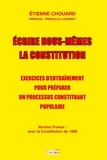 Etienne Chouard - Ecrire nous-mêmes la Constitution - Exercices d'entraînement pour préparer un processus constituant populaire - #CitoyensConstituants.