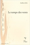 Guilhem Fabre - Collection Mondes  : Le temps des vents.