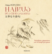 Alain Kervern - Haïkus des cinq saisons, variations japonaises.