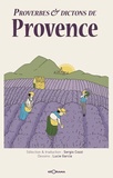 Sergio Cozzi et Lucie Garcia - Proverbes et dictons de Provence.