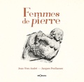 Jean-Yves André et Jacques Poullaouec - Femmes de pierre.