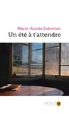 Marie-Aimée Lebreton - Un été à t'attendre.