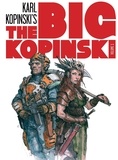 Karl Kopinski - The Big Kopinski.