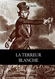 Ernest Daudet - La Terreur blanche.