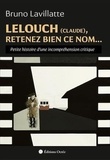 Bruno Lavillatte - Lelouch (Claude), retenez bien ce nom… - Petite histoire d'une incompréhension critique.