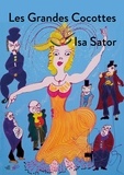 Isa Sator - Les Grandes Cocottes.