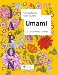 Adrien Osselin - Umami - La cinquième saveur.