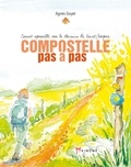 Agnès Goyet - Compostelle pas à pas - Carnet aquarellé sur le chemin de Saint-Jacques.