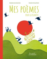 Bénédicte de La Guérivière et Charlotte Tommy-Martin - Mes poèmes pour la planète.