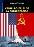 Hervé Méheust - Cartes postales de la guerre froide.