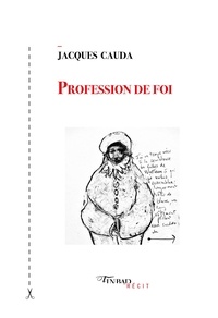 Jacques Cauda - Profession de foi.