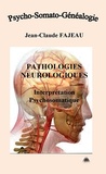 Jean-Claude Fajeau - Pathologies neurologiques : Interprétation psychosomatique.