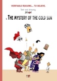  Brunor - Verifiable reasons... to believe Tome 1 : The mystery of the cold sun.