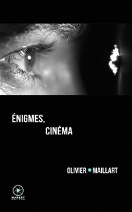 Olivier Maillart - Enigmes, cinéma.
