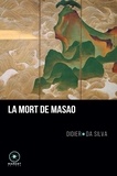 Didier Da Silva - La mort de Masao.