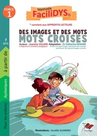 Jeanine Villani et Catherine Renard - Des images et des mots - Mots croisés force 1.