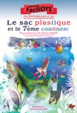 Catherine Renard et Sandie Leblanc - Le sac plastique et le 7ème continent.