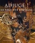 Aymeric Rouillac et Stéphane Barsacq - Adjugé ! - La saga des Rouillac.