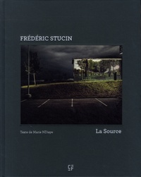 Frédéric Stucin et Marie NDiaye - La Source.