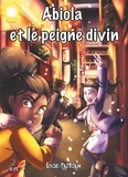 Iman Eyitayo - Les aventures d'Abiola Tome 3 : Abiola et le peigne divin.