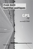 Franck Smith - GPS N° 12 : Guérillas poétiques.