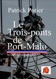Patrick Potier - Le trois-ponts de Port-Malo - Le trésor des montagnards.