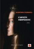 Anastasia Tsarkova - Carnets tropéziens.
