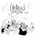 Sandra Le Guen et Marjorie Béal - Confettis confettis.