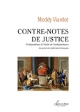 Meddy Viardot - Contre-notes de justice - Prolégomènes à l'étude de l'indépendance du pouvoir judiciaire français.