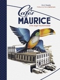 Boris Touaty et Pierre Bellemare - Cafés Maurice - Une saga toulonnaise.