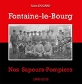 Alain Dugard - Fontaine-le-Bourg, nos sapeurs-pompiers, 1866-2016.
