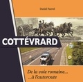 Daniel Fauvel - Cottévrard, de la voie romaine à l'autoroute.