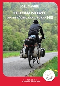 Joel Xavier - Le Cap Nord dans l'oeil du cyclo-NE.