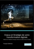 François Gatineau François Gatineau - Enjeux et Stratégie de votre transformation digitale.