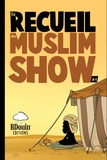 Norédine Allam - Recueil des chroniques du Muslim Show Tome 1 : .