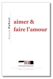 Patrick Dubost - Aimer & faire l'amour.